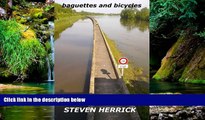 Ebook deals  baguettes and bicycles: a cycling adventure across France (Eurovelo) (Volume 1)  Buy
