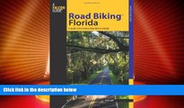 Big Sales  Road BikingTM Florida: A Guide To The Greatest Bike Rides In Florida (Road Biking