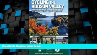 Buy NOW  Cycling the Hudson Valley: A Guide to History, Art, and Nature on the East and West Sides