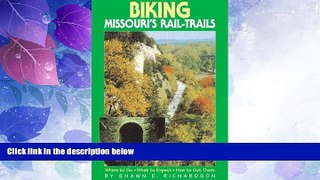 Buy NOW  Biking Missouri s Rail-Trails: Where to Go, What to Expect, How to Get There (Biking