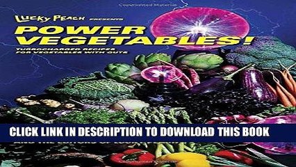 Download Video: Ebook Lucky Peach Presents Power Vegetables!: Turbocharged Recipes for Vegetables with Guts Free