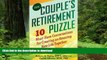 Read books  The Couple s Retirement Puzzle: 10 Must-Have Conversations for Creating an Amazing New