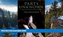 Big Deals  Parts Unknown: A Naturalist s Journey in Search of Birds and Wild Places  Most Wanted