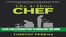 Ebook The 4-Hour Chef: The Simple Path to Cooking Like a Pro, Learning Anything, and Living the