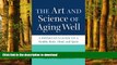 Buy book  The Art and Science of Aging Well: A Physician s Guide to a Healthy Body, Mind, and