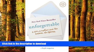 liberty books  Unforgettable: A Son, a Mother, and the Lessons of a Lifetime