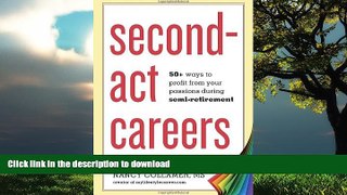 Best book  Second-Act Careers: 50+ Ways to Profit from Your Passions During Semi-Retirement