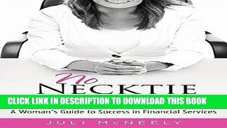 [PDF] No Necktie Needed: A Woman s Guide to Success in Financial Services Full Collection