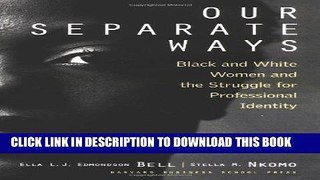 [PDF] Our Separate Ways: Black and White Women and the Struggle for Professional Identity Full
