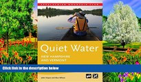 Best Deals Ebook  Quiet Water New Hampshire and Vermont: AMC s Canoe And Kayak Guide To The Best