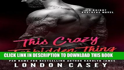 [PDF] This Crazy Forbidden Thing: A Bad Boy Secret Baby Romance Novel Popular Collection