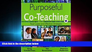 For you Purposeful Co-Teaching: Real Cases and Effective Strategies