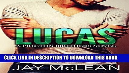 [PDF] Lucas - A Preston Brothers Novel (Book 1): A More Than Series Spin-off Popular Online