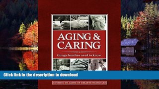 Buy books  Aging   Caring: Things Families Need to Know online for ipad