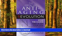 Best book  The Official Anti-Aging Revolution: Stop the Clock, Time is on Your Side for a Younger,