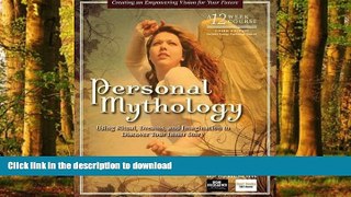 Buy books  Personal Mythology: Using Ritual, Dreams, and Imagination to Discover Your Inner Story