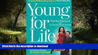 Best book  Young For Life: The Easy No-Diet, No-Sweat Plan to Look and Feel 10 Years Younger online