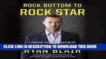 Ebook Rock Bottom to Rock Star: Lessons from the Business School of Hard Knocks Free Read