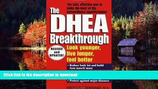 Read book  The DHEA Breakthrough: Look Younger, Live Longer, Feel Better online for ipad