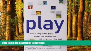 Buy book  Play: How It Shapes the Brain, Opens the Imagination, and Invigorates the Soul online
