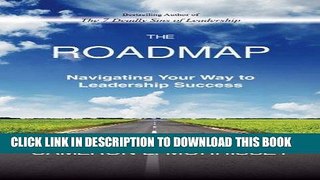 Ebook The Roadmap: Navigating Your Way to Leadership Success Free Read