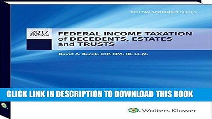 [PDF] Federal Income Taxation of Decedents, Estates and Trusts - 2017 (Cch Tax Spotlight) Popular