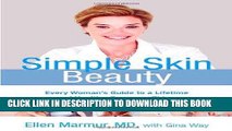 Best Seller Simple Skin Beauty: Every Woman s Guide to a Lifetime of Healthy, Gorgeous Skin Free