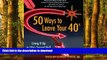 Read book  50 Ways to Leave Your 40s: Living It Up in Life s Second Half