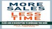 Best Seller More Sales, Less Time: Surprisingly Simple Strategies for Today s Crazy-Busy Sellers