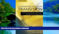 liberty book  Counseling Adults in Transition, Fourth Edition: Linking Schlossberg Ã„Ã´s Theory