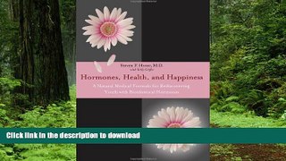 Buy books  Hormones, Health, and Happiness: A Natural Medical Formula for Rediscovering Youth with