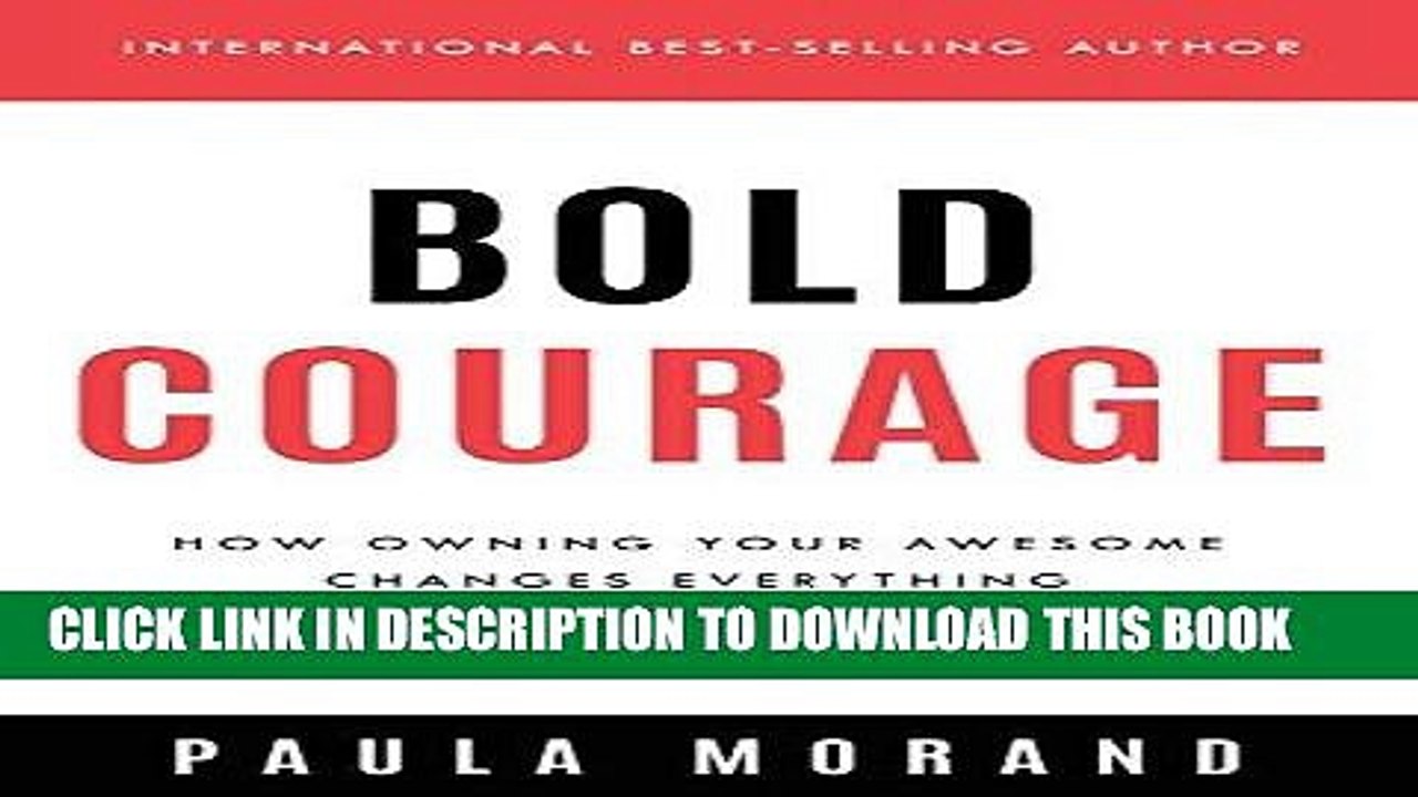 [PDF] Bold Courage: How Owning Your Awesome Changes Everything Full Collection