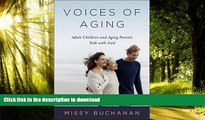 Best books  Voices of Aging: Adult Children and Aging Parents Talk with God