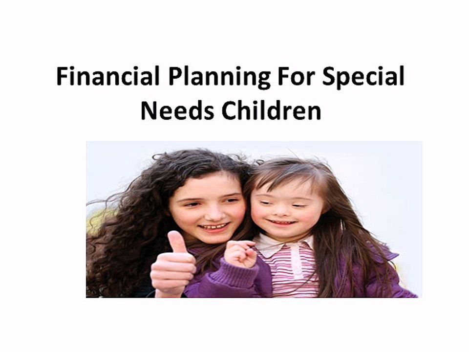 Financial Planning For Special Needs Children
