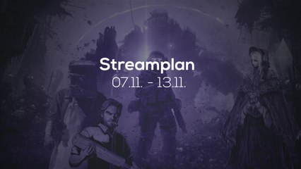 Wochenvorschau Twitch-Streams - 07.11. bis 13.11.2016