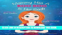 Ebook Mommy Has a Boo Boo in Her Boob: A breast cancer book for children. Free Read