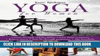 Ebook Yoga for Women: Gain Strength and Flexibility, Ease PMS Symptoms, Relieve Stress, Stay Fit