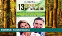 Read book  13 Secrets to Optimal Aging: How Bio-Identical Hormone Therapy Can Help You Achieve a