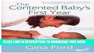 Best Seller The Contented Baby s First Year: A Month-by-month Guide to Your Baby s Development