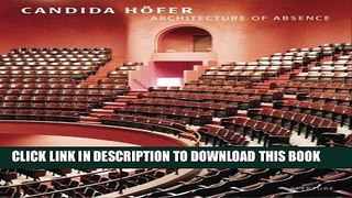 Best Seller Candida HÃ¶fer: Architecture Of Absence Free Read