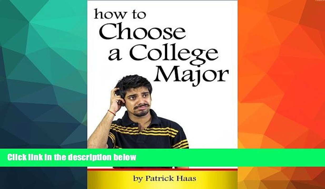 For you How to Choose a Major: An Essential Guide to Choosing a Major in College