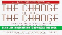 Ebook The Change Before the Change : Everything You Need to Know to Stay Healthy in the Decade
