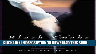 Best Seller Black Smoke: A Woman s Journey of Healing, Wild Love, and Transformation in the Amazon