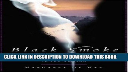 Descargar video: Best Seller Black Smoke: A Woman s Journey of Healing, Wild Love, and Transformation in the Amazon