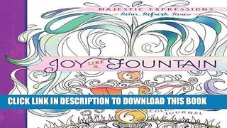 Best Seller Joy Like a Fountain: Coloring Journal (Majestic Expressions) Free Read