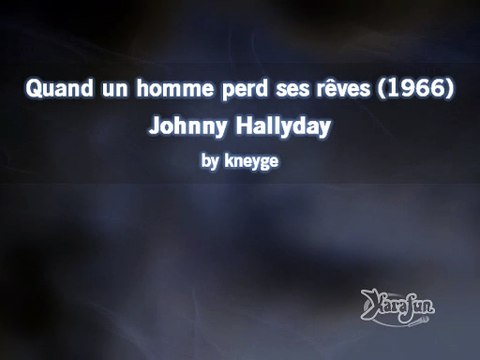 Johnny Hallyday_Quand un homme perd ses rêves (Percy Sledge_When a man loves a woman)(1966)(GV)