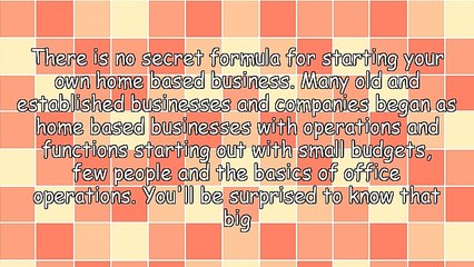 Basics of Starting a Home Based Business!