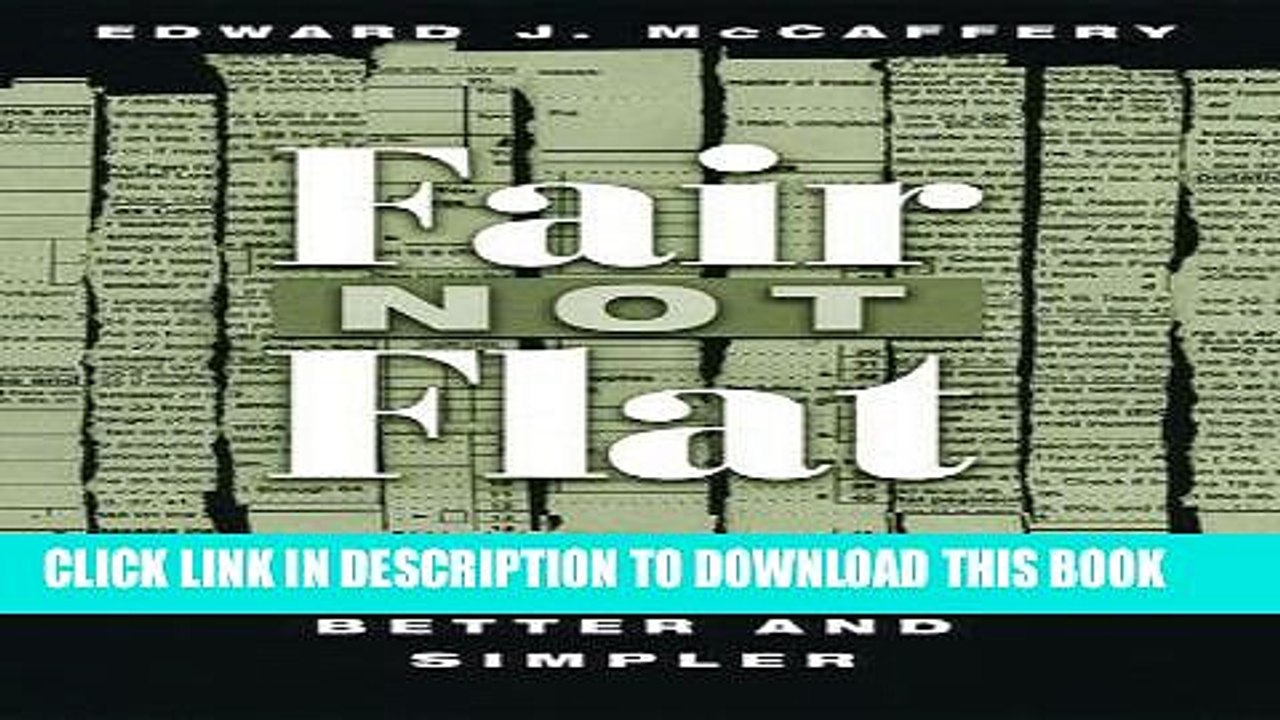 [PDF] FREE Fair Not Flat: How to Make the Tax System Better and Simpler [Read] Full Ebook