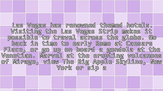 Places You Should Visit While in Las Vegas