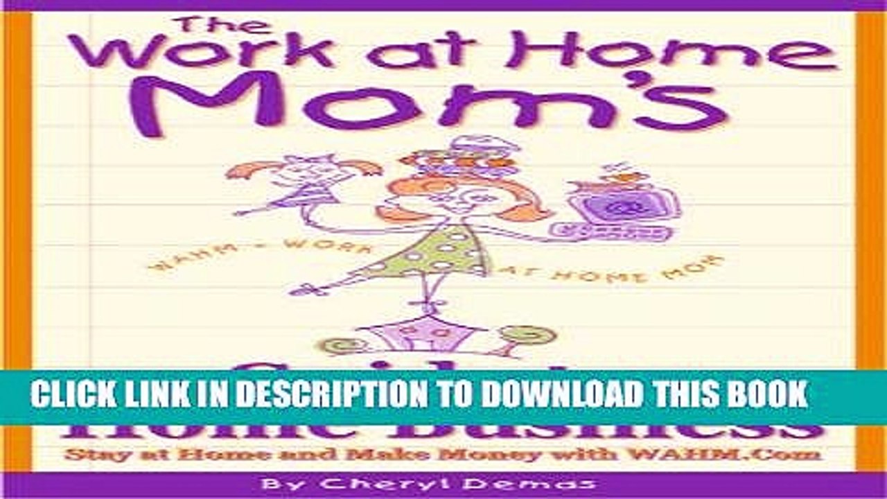 [PDF] FREE The Work-At-Home Mom s Guide to Home Business: Stay at Home and Make Money With